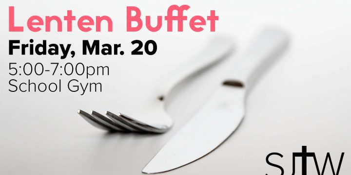 Lenten Buffet Post & Flyer